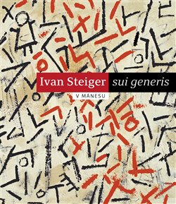 Obálka titulu Ivan Steiger - sui generis