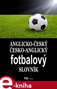 Obálka titulu Anglicko-český/ česko-anglický fotbalový slovník