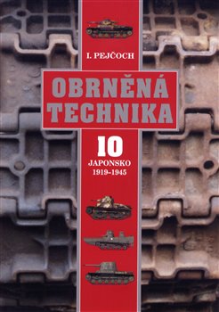 Obálka titulu Obrněná technika 10 - Japonsko 1919 – 1945