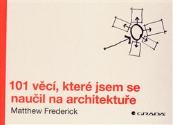Obálka titulu 101 věcí, které jsem se naučil na architektuře