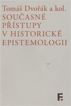 Obálka titulu Současné přístupy v historické epistemologii