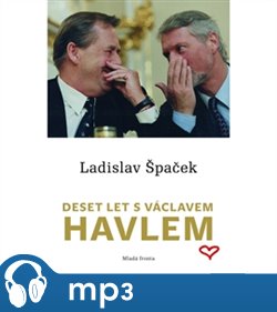 Obálka titulu Deset let s Václavem Havlem
