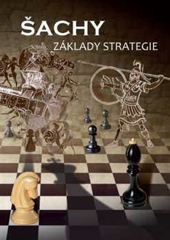 Obálka titulu Šachy, základy strategie