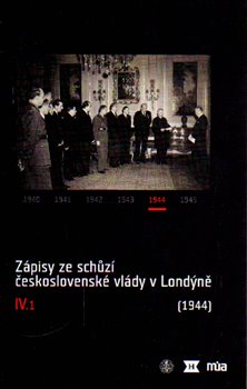 Obálka titulu Zápisy ze schůzí československé vlády v Londýně IV/1. (1944)