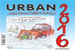 Obálka titulu Kalendář Urban 2016 - Chcete píchnout? Zařídí to Pivrnec!