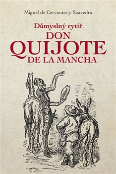 Obálka titulu Důmyslný rytíř Don Quijote de La Mancha