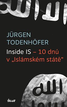 Obálka titulu Inside IS – 10 dnů v „Islámském státě“