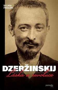 Obálka titulu Dzeržinskij - Láska a revoluce