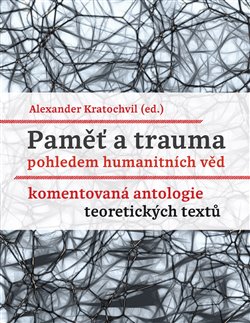 Obálka titulu Paměť a trauma pohledem humanitních věd