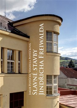 Obálka titulu Slavné stavby Jindřicha Freiwalda