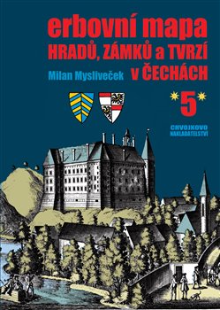Obálka titulu Erbovní mapa hradů, zámků a tvrzí v Čechách 5