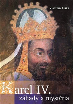 Obálka titulu Karel IV. - záhady a mysteria