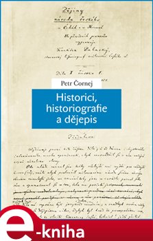 Obálka titulu Historici, historiografie a dějepis
