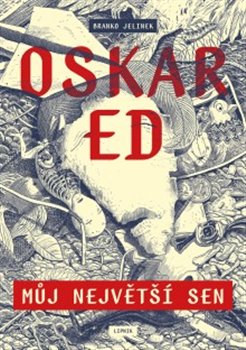 Obálka titulu Oskar Ed: Můj největší sen