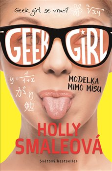 Obálka titulu Geek Girl 2 : Modelka mimo mísu