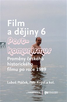 Obálka titulu Film a dějiny 6. - Postkomunismus