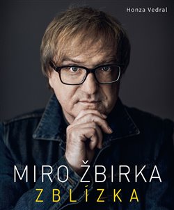 Obálka titulu Miro Žbirka – Zblízka