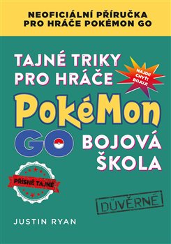 Obálka titulu Tajné triky pro hráče Pokémon GO: Bojová škola