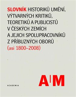 Obálka titulu Slovník historiků umění, výtvarných kritiků a teoretiků v českých zemích