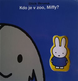 Obálka titulu Kdo je v ZOO, Miffy?