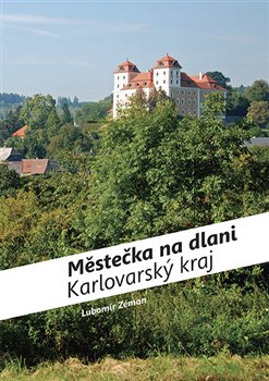 Obálka titulu Městečka na dlani - Karlovarský kraj