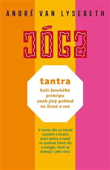 Obálka titulu Tantra: kult ženského principu aneb jiný pohled na život a sex