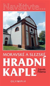Obálka titulu Moravské a Slezské hradní kaple