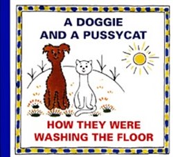 Obálka titulu A Doggie and A Pussycat - How they were washing the Floor