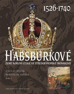 Obálka titulu Habsburkové 1526 - 1740