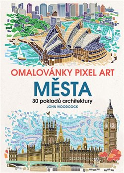 Obálka titulu Omalovánky Pixel Art Města - 30 pokladů architektury