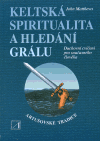 Obálka titulu Keltská spiritualita a hledání grálu
