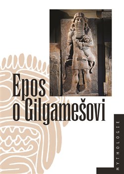 Obálka titulu Epos o Gilgamešovi