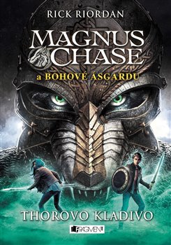 Obálka titulu Magnus Chase a bohové Ásgardu - Thorovo kladivo