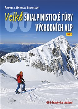 Obálka titulu Velké skialpinistické túry Východních Alp
