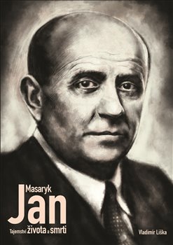 Obálka titulu Jan Masaryk - Tajemství života a smrti