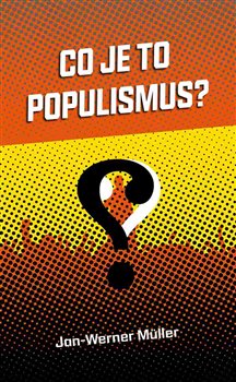 Obálka titulu Co je to populismus?
