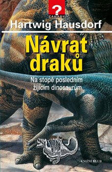 Obálka titulu Návrat draků - Na stopě posledním žijícím dinosaurům