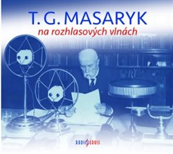 Obálka titulu T. G. Masaryk na rozhlasových vlnách
