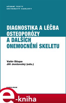 Obálka titulu Diagnostika a léčba osteoporózy a dalších onemocnění skeletu