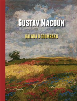 Obálka titulu Gustav Macoun – Balada o soumraku