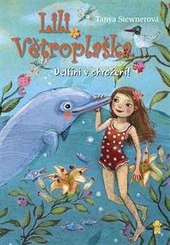Obálka titulu Lili Větroplaška 3: Delfíni v ohrožení!