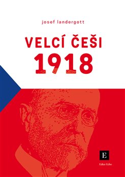 Obálka titulu Velcí Češi 1918