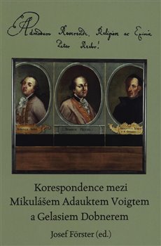 Obálka titulu Korespondence mezi Mikulášem Adauktem Voigtem a Gelasiem Dobnerem
