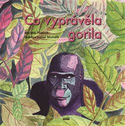 Obálka titulu Co vyprávěla gorila