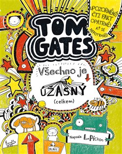 Obálka titulu Tom Gates 10: Všechno je úžasný (celkem)