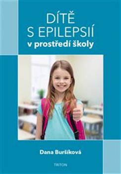 Obálka titulu Dítě s epilepsií v prostředí školy