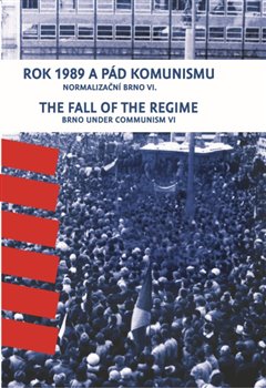 Obálka titulu Rok 1989 a pád komunismu. The Fall of the Regime
