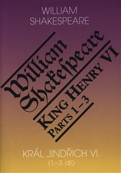 Obálka titulu Král Jindřich VI. / King Henry VI. (1.-3. díl)