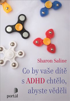 Obálka titulu Co by vaše dítě s ADHD chtělo, abyste věděli