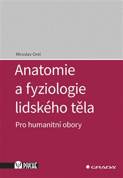 Obálka titulu Anatomie a fyziologie lidského těla